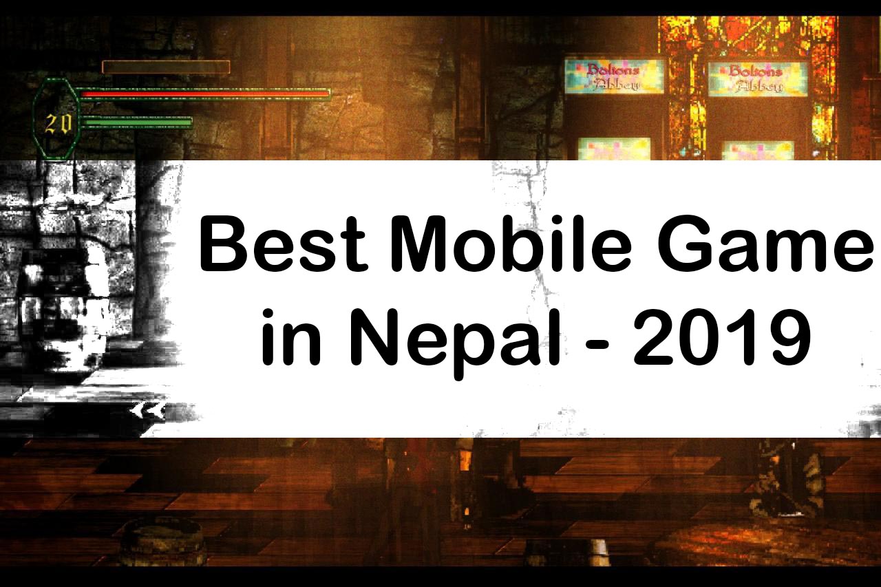 Best Mobile game for 2019 in Nepal 2019