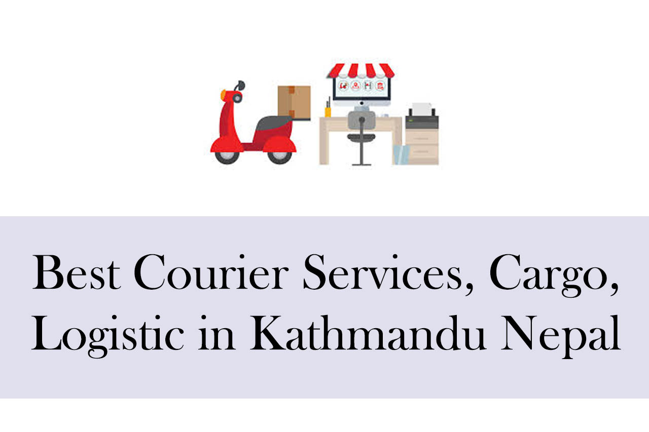 Best Courier services, Cargo, Logistic in Kathmandu Nepal