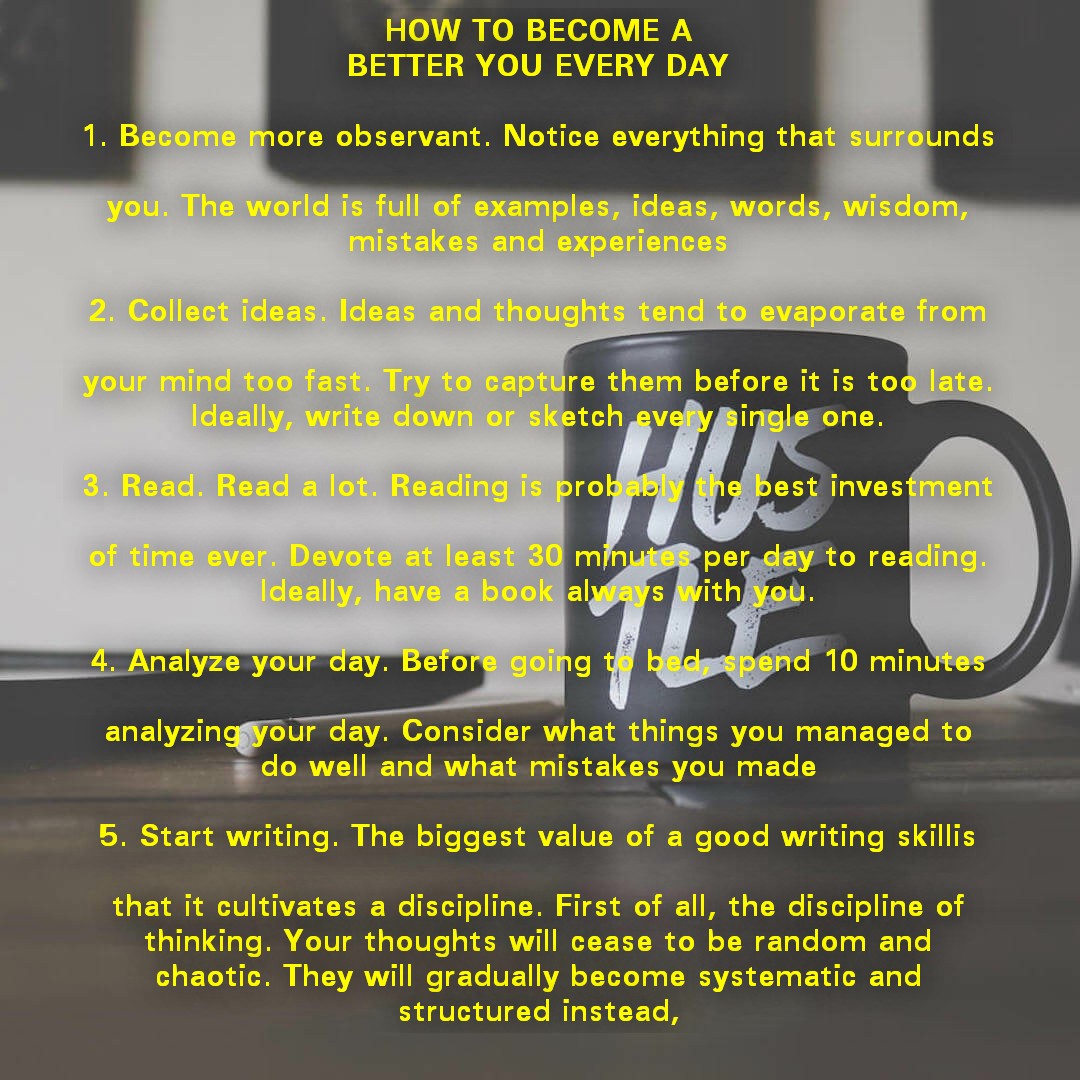 HOW TO BECOME A BETTER YOU EVERY DAY